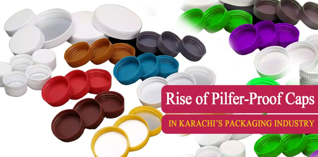 Rise of Pilfer-Proof Caps in Karachi